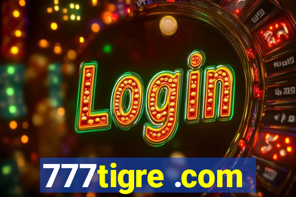 777tigre .com